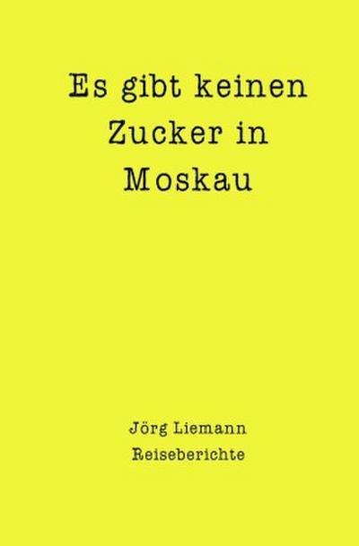 Es gibt keinen Zucker in Moskau
