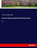 Life of the Right Honourable William Edward Forste