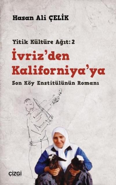 Yitik Kültüre Agit 2 - Ivrizden Kaliforniyaya