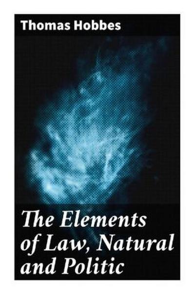 The Elements of Law, Natural and Politic