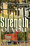 For the Strength of You