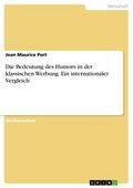 Die Bedeutung des Humors in der klassischen Werbung. Ein internationaler Vergleich