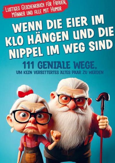 Wenn die Eier im Klo hängen und die Nippel im Weg sind