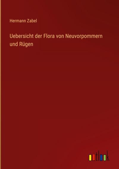 Uebersicht der Flora von Neuvorpommern und Rügen