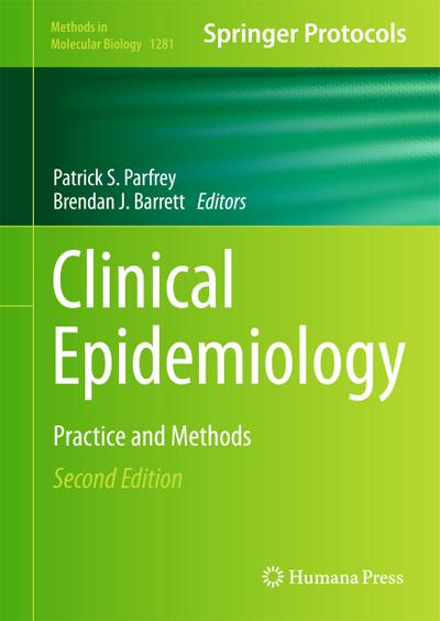 Clinical Epidemiology: Practice and Methods (Methods in Molecular Biology (1281), Band 1281)