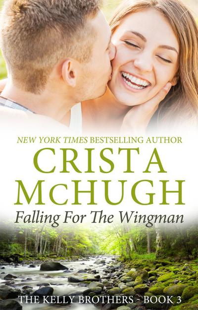 Falling for the Wingman (The Kelly Brothers, #3)