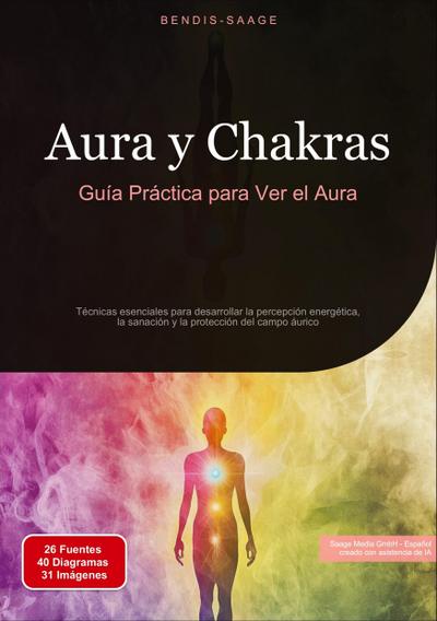 Aura y Chakras: Guía Práctica para Ver el Aura