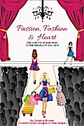 Passion, Fashion & Heart