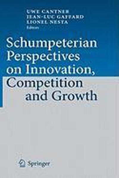 Schumpeterian Perspectives on Innovation, Competition and Growth