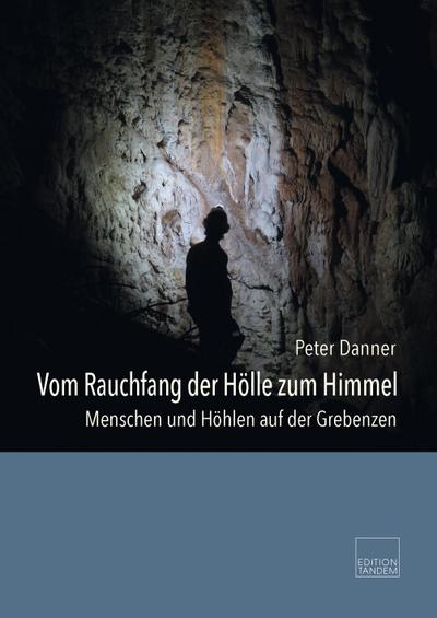 Vom Rauchfang der Hölle zum Himmel