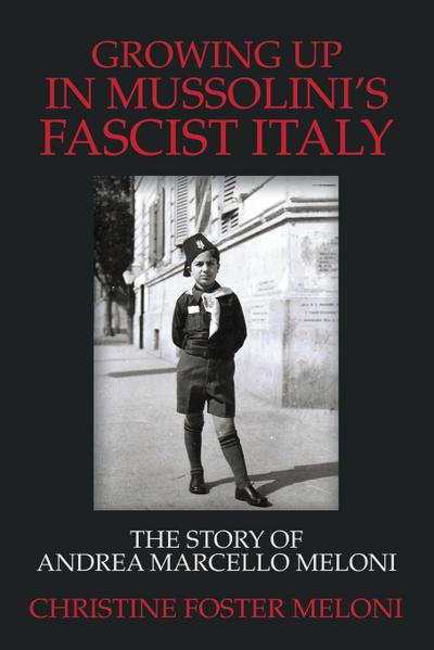Growing up  in Mussolini’s Fascist Italy