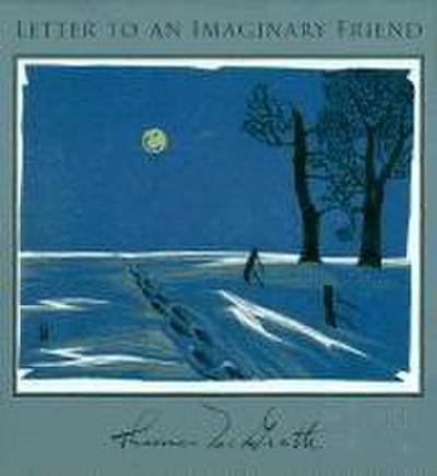 Letter to an Imaginary Friend: Parts I-IV