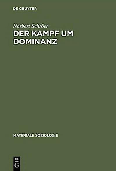 Der Kampf um Dominanz