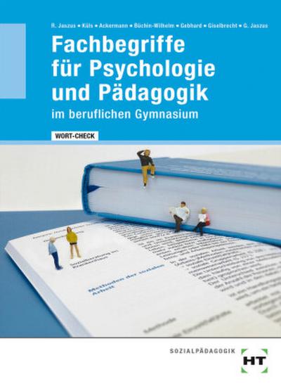 eBook inside: Buch und eBook WORT-CHECK Fachbegriffe für Psychologie und Pädagogik im beruflichen Gymnasium, m. 1 Buch, m. 1 Online-Zugang