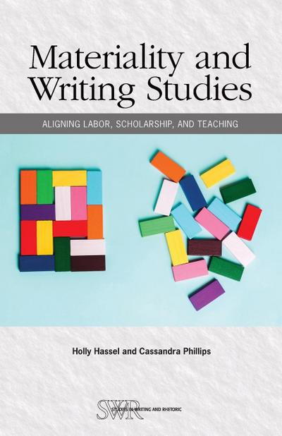 Materiality and Writing Studies