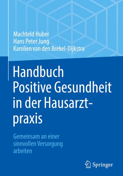 Handbuch Positive Gesundheit in der Hausarztpraxis