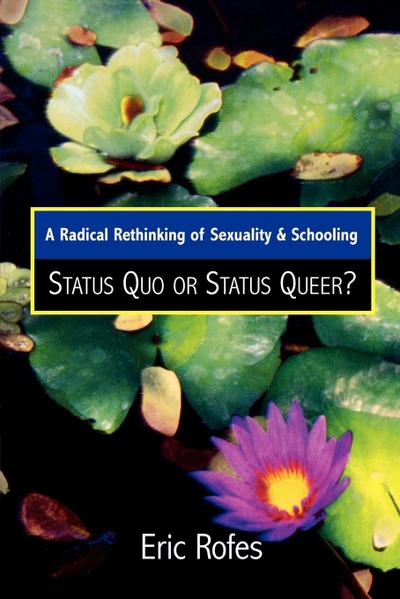 Radical Rethinking of Sexuality and Schooling
