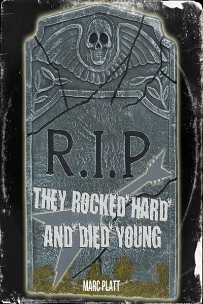 They Rocked Hard and Died Young (Pop Gallery eBooks, #8)