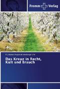 Das Kreuz in Recht, Kult und Brauch
