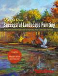 Foster Caddell’s Keys to Successful Landscape Painting