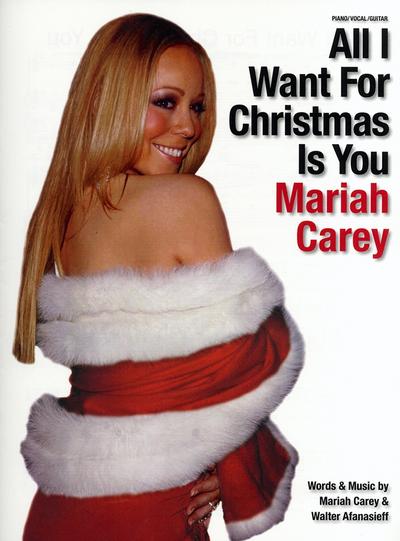 All I want for Christmas is You:for piano/vocal/guitar