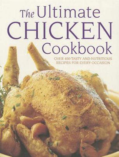 The Ultimate Chicken Cookbook
