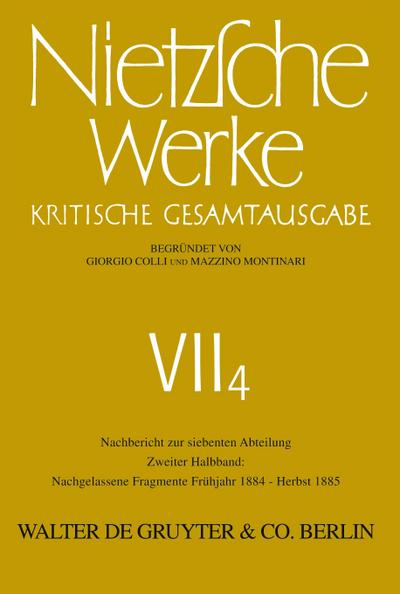 Nietzsche Werke, Band 4.2, Nachgelassene Fragmente Frühjahr 1884 - Herbst 1885