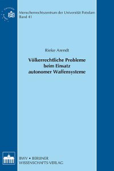 Völkerrechtliche Probleme beim Einsatz autonomer Waffensysteme