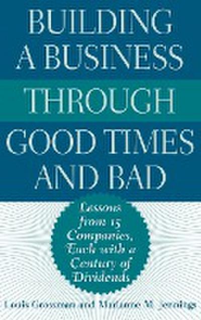 Building a Business Through Good Times and Bad