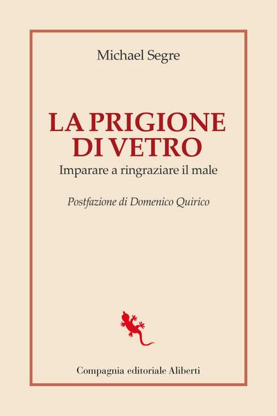 La prigione di vetro. Imparare a ringraziare il male