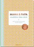 Mama & Papa erzählen über dich