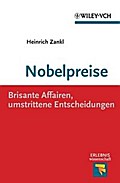 Nobelpreise: Brisante Affairen, umstrittene Entscheidungen