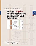 Verlagsratgeber Rechnungswesen: Basiswissen und Praxistipps