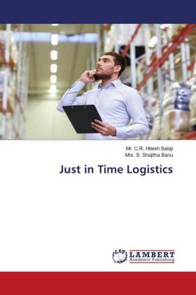 Just in Time Logistics