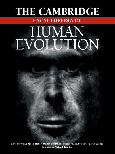 The Cambridge Encyclopedia of Human Evolution