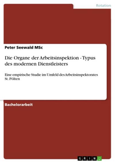 Die Organe der Arbeitsinspektion - Typus des modernen Dienstleisters