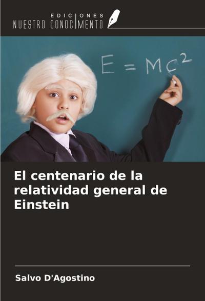 El centenario de la relatividad general de Einstein