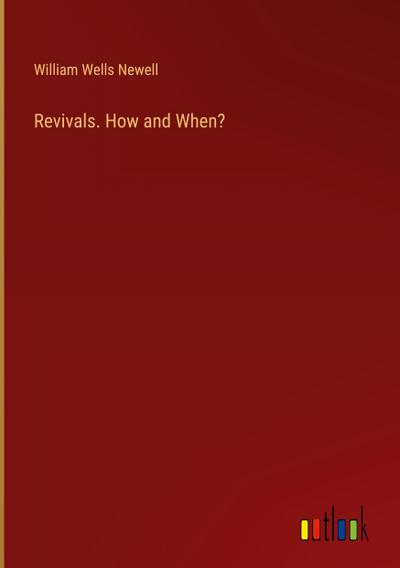 Revivals. How and When?