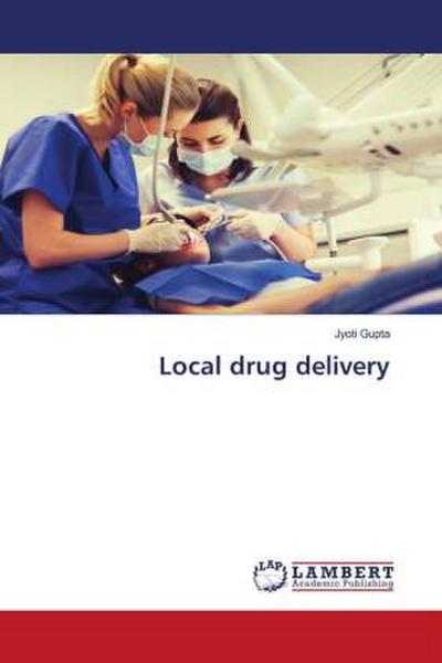 Local drug delivery