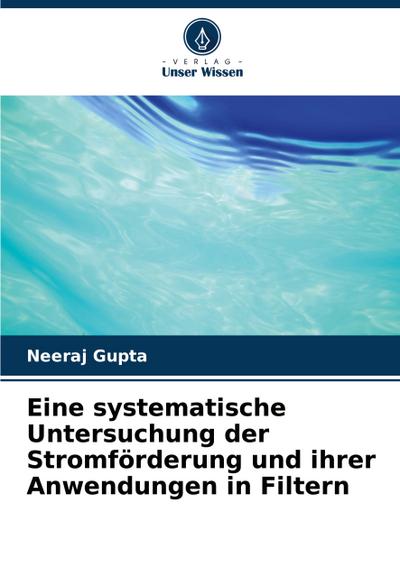 Eine systematische Untersuchung der Stromförderung und ihrer Anwendungen in Filtern