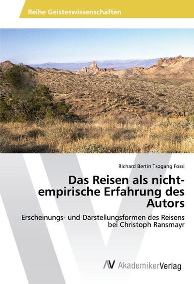 Das Reisen als nicht-empirische Erfahrung des Autors
