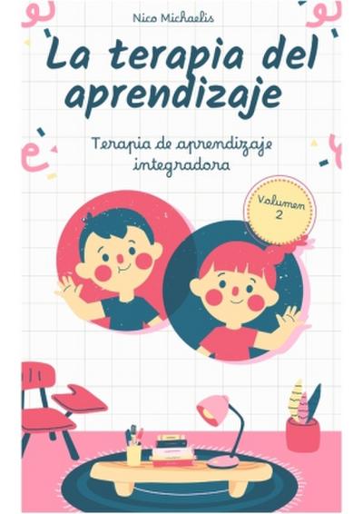 La terapia del aprendizaje Volumen 2