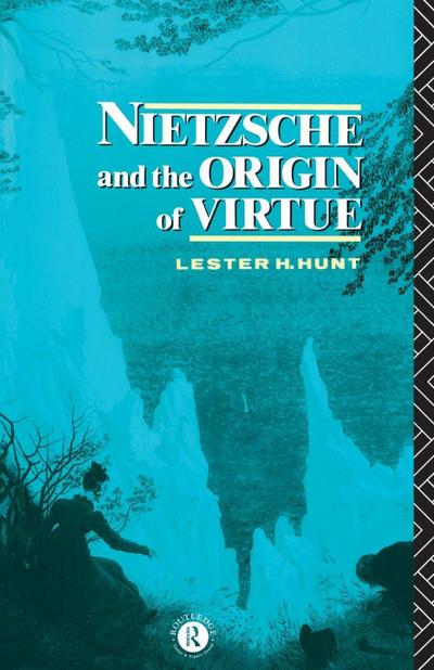 Nietzsche and the Origin of Virtue