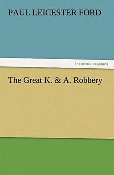 The Great K. & A. Robbery