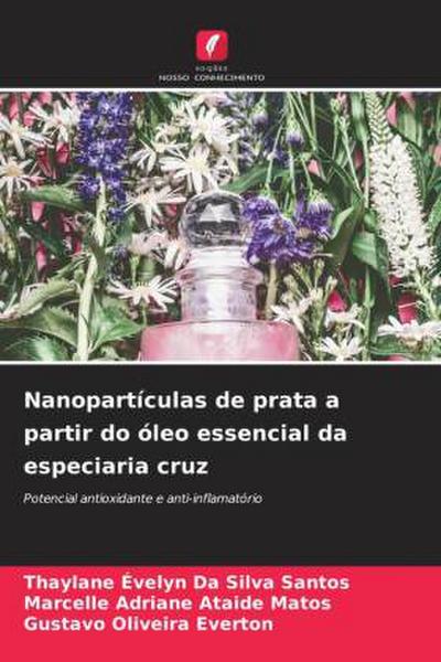 Nanopartículas de prata a partir do óleo essencial da especiaria cruz