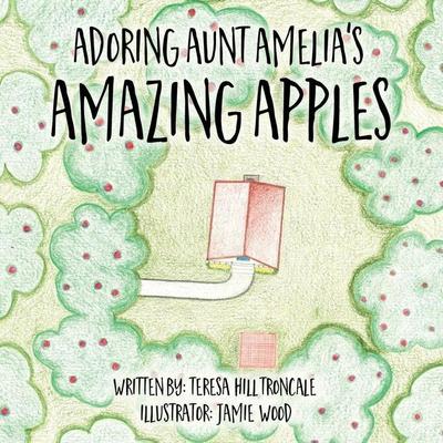 Adoring Aunt Amelia’s Amazing Apples