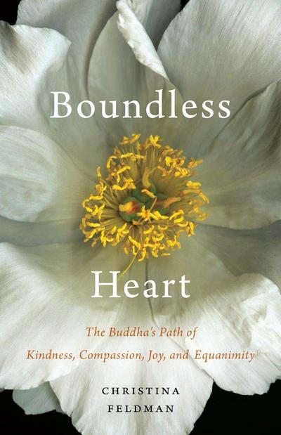 Boundless Heart: The Buddha’s Path of Kindness, Compassion, Joy, and Equanimity