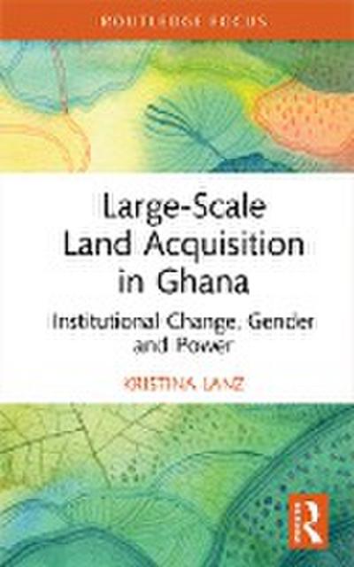 Large-Scale Land Acquisition in Ghana