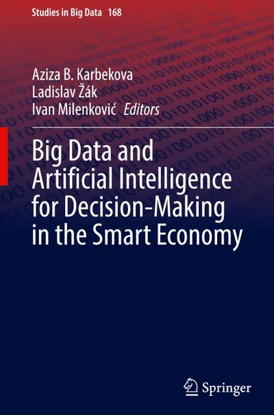 Big Data and Artificial Intelligence for Decision-Making in the Smart Economy
