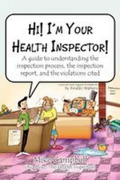 Hi! I’m Your Health Inspector!